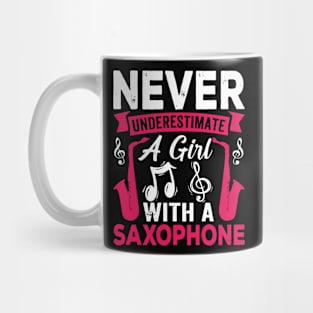 Never underestimate a GIRL with a saXOPHONE Mug